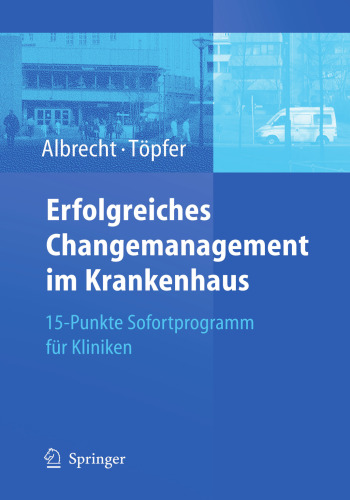 Erfolgreiches Changemanagement im Krankenhaus: 15-Punkte Sofortprogramm für Kliniken