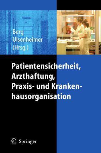 Patientensicherheit, Arzthaftung, Praxis- und Krankenhausorganisation