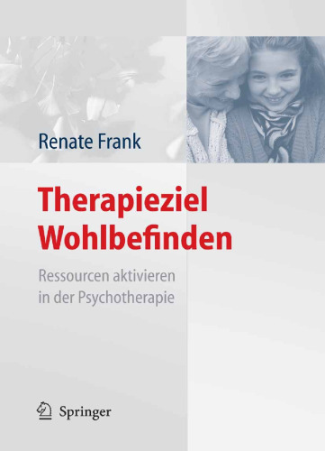 Therapieziel Wohlbefinden: Ressourcen aktivieren in der Psychotherapie