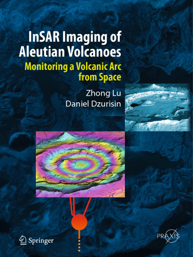 InSAR Imaging of Aleutian Volcanoes: Monitoring a Volcanic Arc from Space