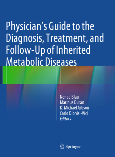 Physician's Guide to the Diagnosis, Treatment, and Follow-Up of Inherited Metabolic Diseases