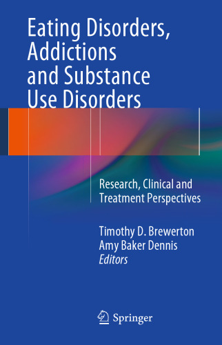 Eating Disorders, Addictions and Substance Use Disorders: Research, Clinical and Treatment Perspectives