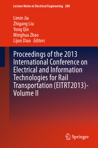 Proceedings of the 2013 International Conference on Electrical and Information Technologies for Rail Transportation (EITRT2013)-Volume II