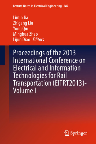 Proceedings of the 2013 International Conference on Electrical and Information Technologies for Rail Transportation (EITRT2013)-Volume I