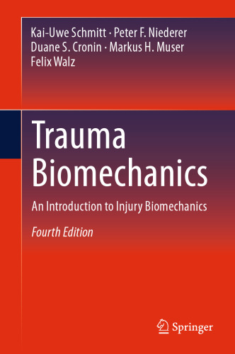 Trauma Biomechanics: An Introduction to Injury Biomechanics