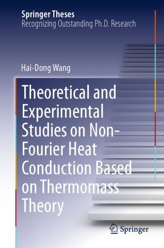 Theoretical and Experimental Studies on Non-Fourier Heat Conduction Based on Thermomass Theory