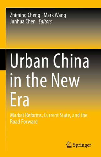 Urban China in the New Era: Market Reforms, Current State, and the Road Forward