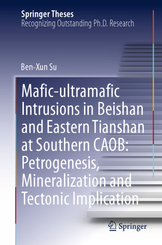 Mafic-ultramafic Intrusions in Beishan and Eastern Tianshan at Southern CAOB: Petrogenesis, Mineralization and Tectonic Implication