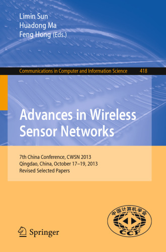 Advances in Wireless Sensor Networks: 7th China Conference, CWSN 2013, Qingdao, China, October 17-19, 2013. Revised Selected Papers