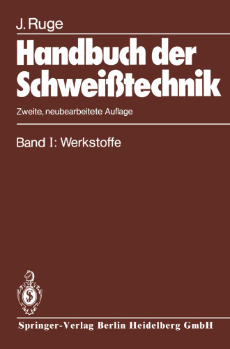 Handbuch der Schweißtechnik: Band I: Werkstoffe