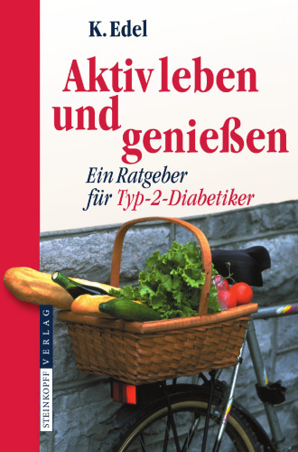 Aktiv leben und genießen: Ein Ratgeber für Typ-2-Diabetiker