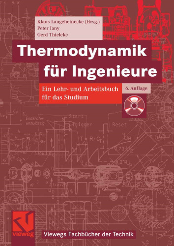 Thermodynamik für Ingenieure: Ein Lehr- und Arbeitsbuch für das Studium