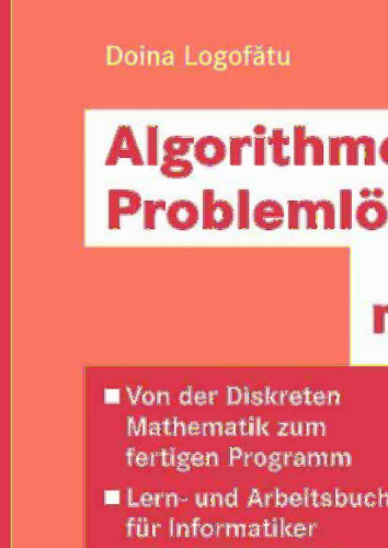 Algorithmen und Problemlösungen mit C++: Von der Diskreten Mathematik zum fertigen Programm — Lern- und Arbeitsbuch für Informatiker und Mathematiker