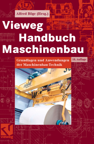 Vieweg Handbuch Maschinenbau: Grundlagen und Anwendungen der Maschinenbau-Technik