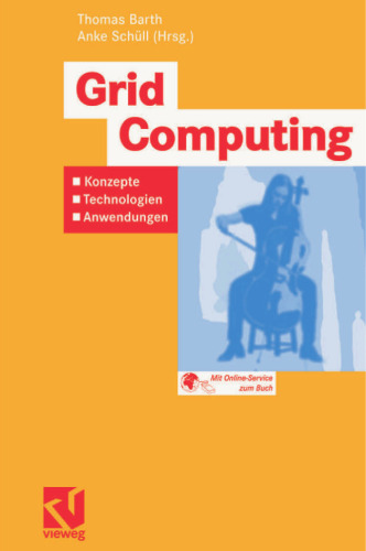 Grid Computing: Konzepte - Technologien - Anwendungen