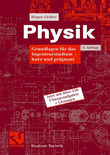 Physik: Grundlagen für das Ingenieurstudium — kurz und prägnant