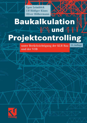 Baukalkulation und Projektcontrolling: unter Berücksichtigung der KLR Bau und der VOB
