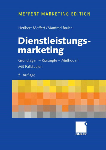 Dienstleistungsmarketing: Grundlagen — Konzepte — Methoden