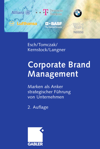 Corporate Brand Management: Marken als Anker strategischer Führung von Unternehmen