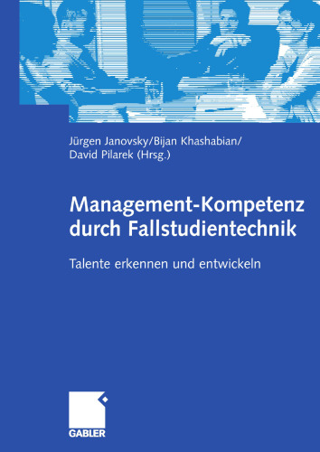 Management-Kompetenz durch Fallstudientechnik: Talente erkennen und entwickeln