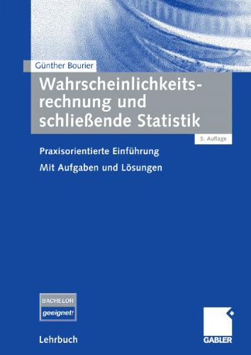 Wahrscheinlichkeitsrechnung und schlieβende Statistik: Praxisorientierte Einführung