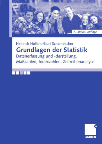 Grundlagen der Statistik: Datenerfassung und -darstellung, Maßzahlen, Indexzahlen, Zeitreihenanalyse