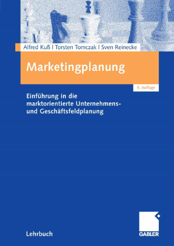 Marketingplanung: Einführung in die marktorientierte Unternehmens- und Geschäftsfeldplanung