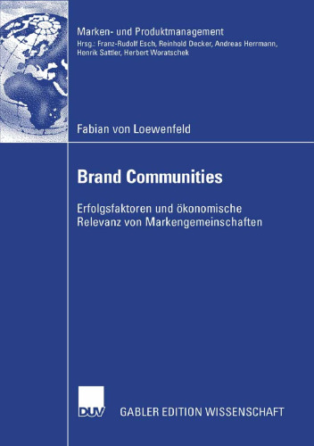 Brand Communities: Erfolgsfaktoren und ökonomische Relevanz von Markengemeinschaften