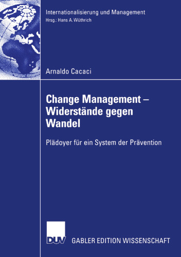 Change Management — Widerstände gegen Wandel: Plädoyer für ein System der Prävention