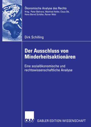 Der Ausschluss von Minderheitsaktionären: Eine sozialökonomische und rechtswissenschaftliche Analyse