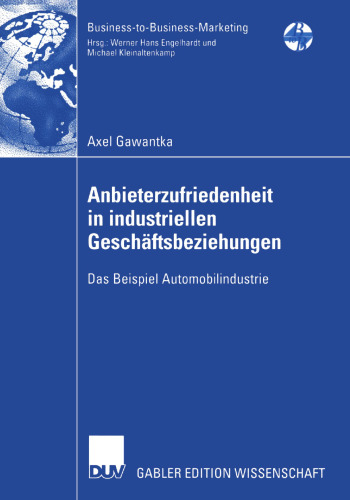 Anbieterzufriedenheit in industriellen Geschäftsbeziehungen: Das Beispiel Automobilindustrie