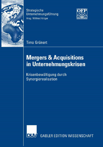 Mergers & Acquisitions in Unternehmungskrisen: Krisenbewältigung durch Synergierealisation