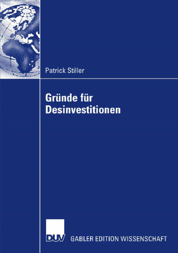 Gründe für Desinvestitionen: Eine Event-History-Analyse unter besonderer Berücksichtigung des Entscheidungsverhaltens des Managements