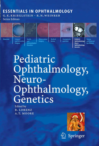 Pediatric Ophthalmology, Neuro-Ophthalmology, Genetics Essentials in Ophthalmology