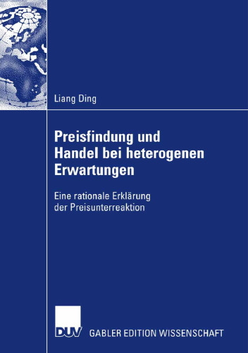 Preisfindung und Handel bei heterogenen Erwartungen: Eine rationale Erklärung der Preisunterreaktion