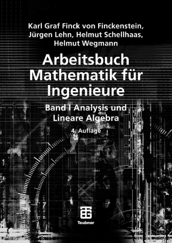 Arbeitsbuch Mathematik für Ingenieure: Band I: Analysis und Lineare Algebra