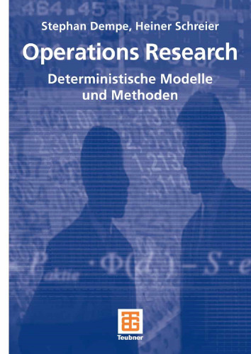Operations Research: Deterministische Modelle und Methoden