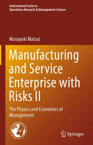 Manufacturing and Service Enterprise with Risks II: The Physics and Economics of Management