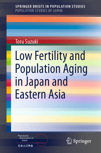 Low Fertility and Population Aging in Japan and Eastern Asia