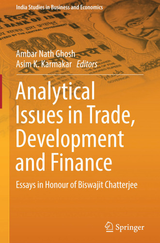 Analytical Issues in Trade, Development and Finance: Essays in Honour of Biswajit Chatterjee