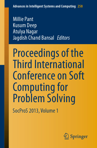 Proceedings of the Third International Conference on Soft Computing for Problem Solving: SocProS 2013, Volume 1