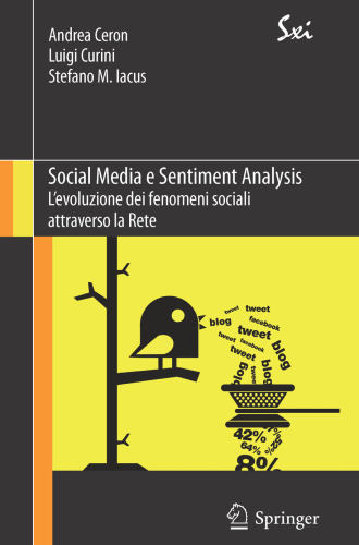 Social Media e Sentiment Analysis: L’evoluzione dei fenomeni sociali attraverso la Rete