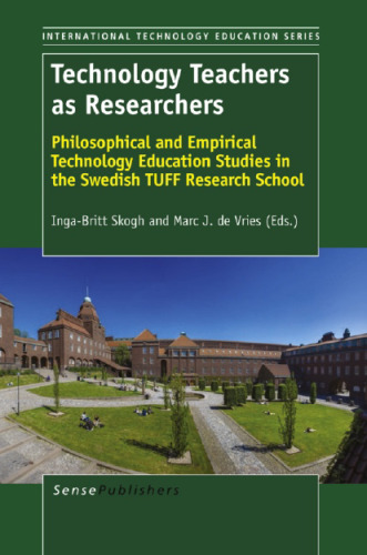 Technology Teachers as Researchers: Philosophical and Empirical Technology Education Studies in the Swedish TUFF Research School