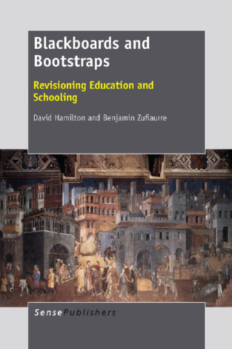 Blackboards and Bootstraps: Revisioning Education and Schooling