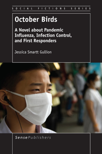 October Birds: A Novel about Pandemic Influenza, Infection Control and First Responders
