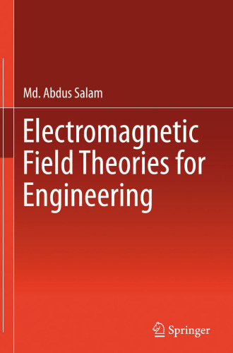 Electromagnetic Field Theories for Engineering
