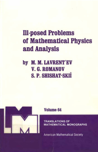 Ill-Posed Problems of Mathematical Physics and Analysis