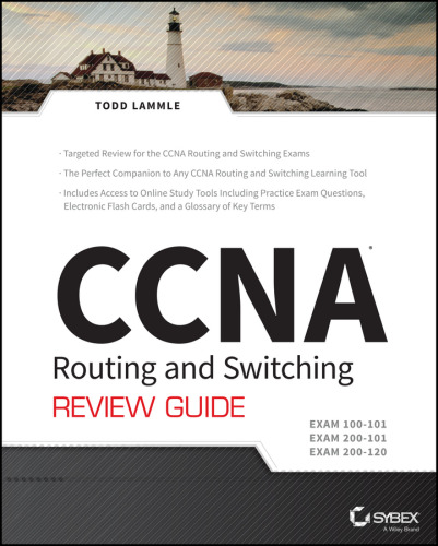 CCNA Routing and Switching Review Guide: Exams 100-101, 200-101, and 200-120