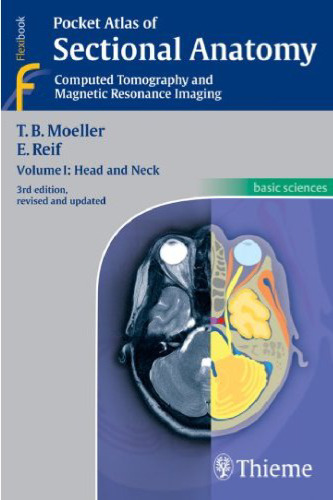 Pocket Atlas Of Sectional Anatomy. Ct And Mri Head And Neck