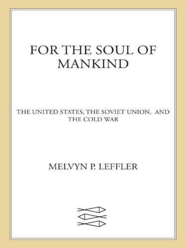 For the Soul of Mankind: The United States, the Soviet Union, and the Cold War